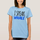 Ik spreek over walvis T-Shirt (Voorkant)