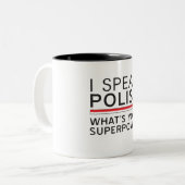 Ik spreek Pools wat je Superpower is? Tweekleurige Koffiemok (Voorkant links)