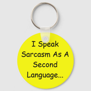 Ik spreek Sarcasm als tweede taal... Sleutelhanger