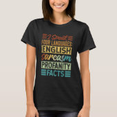 Ik spreek vier talen Engels sarcasme scheldwoorden T-shirt (Voorkant)