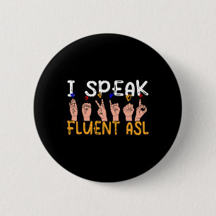 Ik spreek vloeiend ASL - gebarentaal doofbewustzij Ronde Button 5,7 Cm