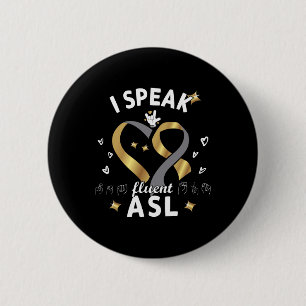 Ik Spreek Vloeiend Asl - Gebarentaal Doofbewustzij Ronde Button 5,7 Cm