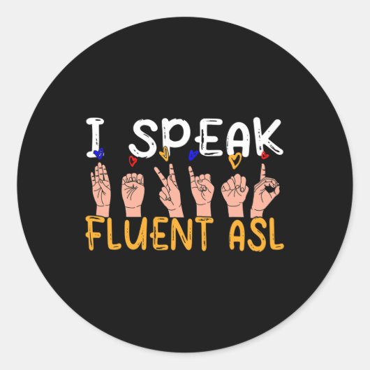 Ik Spreek Vloeiend Asl - Gebarentaal Doofbewustzij Ronde Sticker (Voorkant)