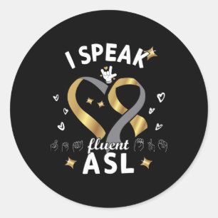 Ik spreek vloeiend Asl - Gebarentaal Doofbewustzij Ronde Sticker