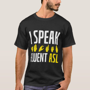 Ik Spreek Vloeiend Asl Leuk Dove T-shirt