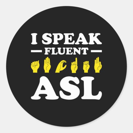 Ik spreek vloeiend ASL Ronde Sticker (Voorkant)
