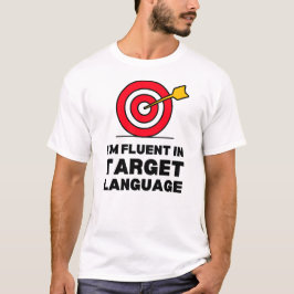 Ik spreek vloeiend doeltaal | Boogschieten Gezegde T-shirt