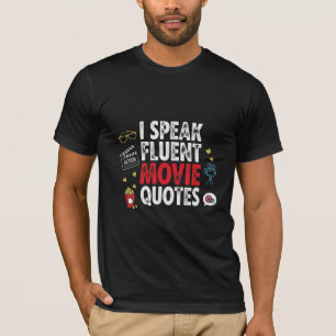 Ik spreek vloeiend filmcitaten t-shirt