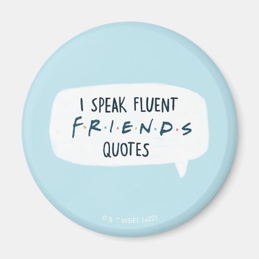Ik spreek vloeiend FRIENDS™ citaten Magneet (Voorkant)