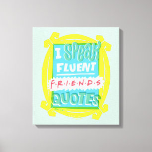 Ik spreek vloeiend FRIENDS™ citaten - Peephole Canvas Afdruk