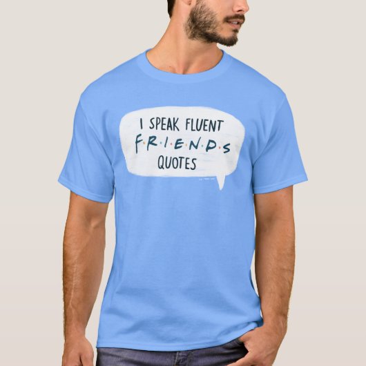 Ik spreek vloeiend FRIENDS™ citaten T-shirt (Voorkant)