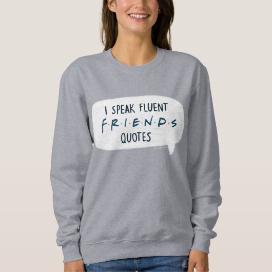 Ik spreek vloeiend FRIENDS™ citaten Trui (Voorkant)