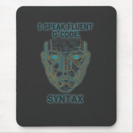Ik spreek vloeiend G-Code-syntaxis - CNC-programme Muismat