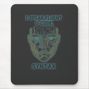 Ik spreek vloeiend G-Code-syntaxis - CNC-programme Muismat
