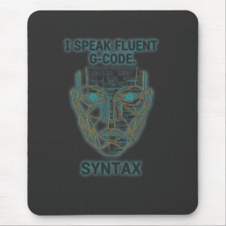 Ik spreek vloeiend G-Code-syntaxis - CNC-programme Muismat