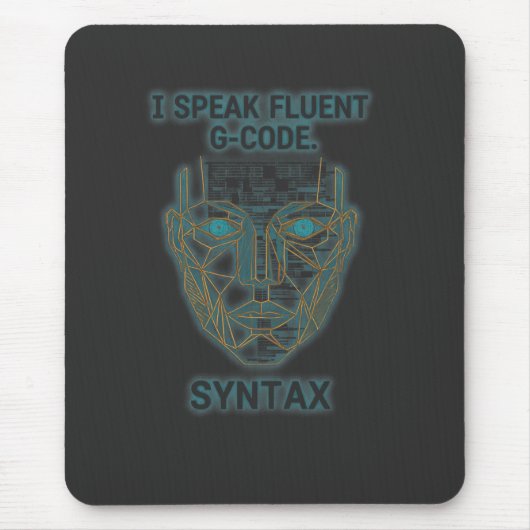 Ik spreek vloeiend G-Code-syntaxis - CNC-programme Muismat (Voorkant)