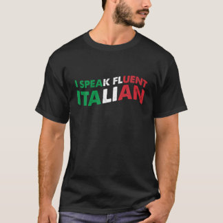 Ik spreek vloeiend Italiaans grappig Gezegde voor T-shirt