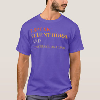 IK SPREEK VLOEIEND PAARD EN GESPREKSHOND VRIEND T-SHIRT
