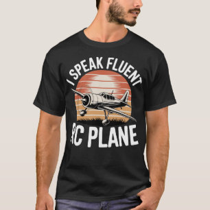 Ik Spreek Vloeiend Rc Vliegtuig T-shirt