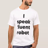 Ik spreek vloeiend robot t-shirt (Voorkant)