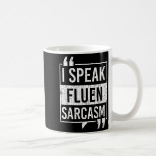 Ik spreek vloeiend sarcasme Grappige sarcastische Koffiemok