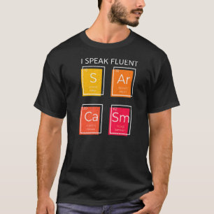 Ik spreek vloeiend sarcasme Humor ironie Gezegde T-shirt