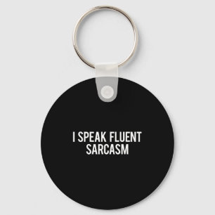 Ik spreek vloeiend sarcasme Leuk sarcastisch leuk Sleutelhanger