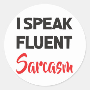 Ik spreek vloeiend sarcasme Leuke levenshouding ci Ronde Sticker