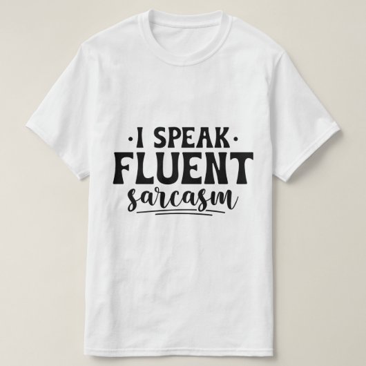 Ik spreek vloeiend sarcasme T-shirt (Design voorkant)