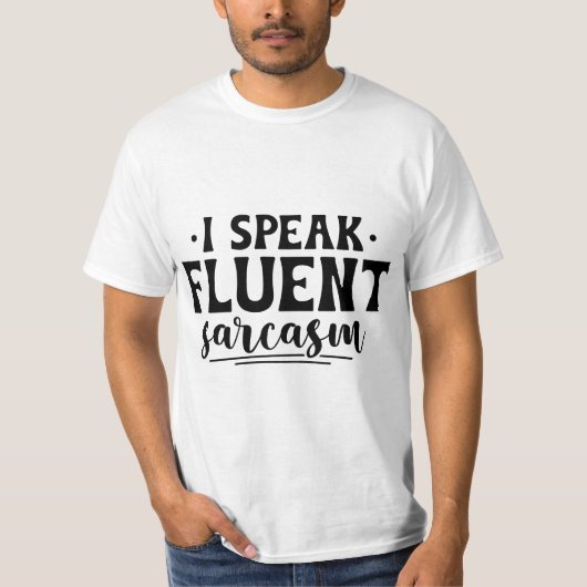 Ik spreek vloeiend sarcasme T-shirt (Voorkant)