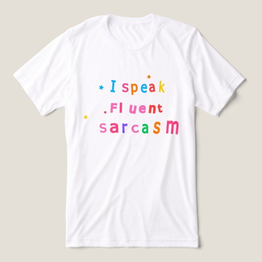 Ik spreek vloeiend sarcasme T-shirt (Design voorkant)