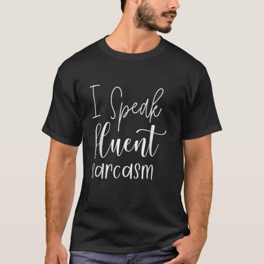 Ik spreek vloeiend sarcastisch sarcastisch t-shirt (Voorkant)