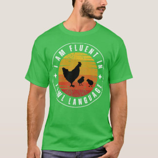 Ik spreek vloeiend vogeltaal Kip 2 T-shirt
