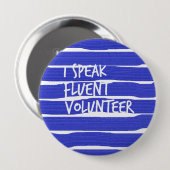 Ik spreek vloeiend vrijwilligerswerk ronde button 4,0 cm (Voorkant /achterkant)
