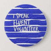 Ik spreek vloeiend vrijwilligerswerk ronde button 4,0 cm (Voorkant)