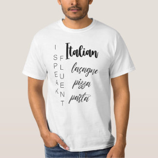 Ik spreek vloeiende Italiaanse lasagne pizza pasta T-shirt