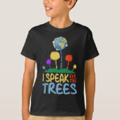 Ik spreek voor bomen Earth Day Save Earth Inspirat T-shirt (Voorkant)