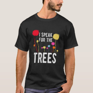 Ik spreek voor bomen Earth Day Save Earth Inspirat T-shirt