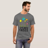 Ik spreek voor bomen Earth Day Save Earth Inspirat T-shirt (Voorkant volledig)