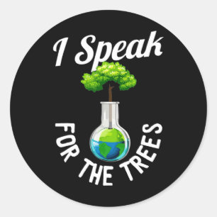 Ik spreek voor bomen Save Earth Inspiration Happy Ronde Sticker
