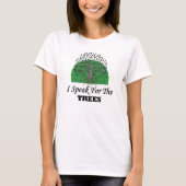 Ik spreek voor de Trees Earth Day Planet Environme T-shirt (Voorkant)