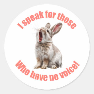 Ik spreek voor hen die geen konijn hebben ronde sticker