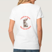 Ik spreek voor hen die geen konijn hebben t-shirt (Achterkant)