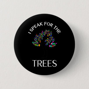 Ik spreek voor Trees Earth Day Save Earth Day Shir Ronde Button 5,7 Cm