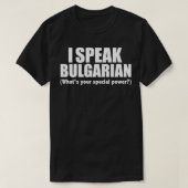 IK SPREK BULGARIAN WAT uw speciale kracht Bulgari  T-shirt (Design voorkant)
