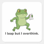 Ik spring, maar ik overdenk. vierkante sticker (Voorkant)