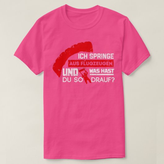 Ik spring uit vliegtuigen Welke vaardigheden heb j T-shirt (Design voorkant)