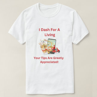 Ik sprint voor de kost, fooien worden gewaardeerd  t-shirt