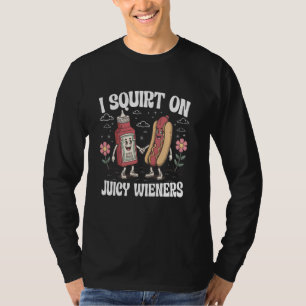 Ik spuit op sappige Wieners, Grappige sappige Wien T-shirt
