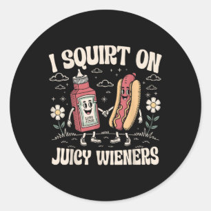 Ik spuit op sappige wijnstokken - volwassen humor  ronde sticker